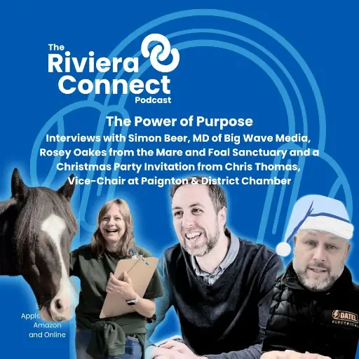 S2 EP1: The Power of Purpose with Simon Beer, Big Wave Marketing and Rosey Oakes, The Mare and Foal Sanctuary
